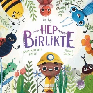 Hep Birlikte – Jenny Molendyk Divleli – Karavan Çocuk Yayınları kitap kapağı