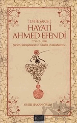 Tuhfe Şairi Hayati Ahmed Efendi – Kolektif – Özgü Yayıncılık kitap kapağı
