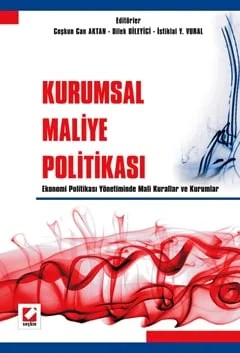Kurumsal Maliye Politikası – Coşkun Can Aktan, Dilek Dileyici, İstiklal Y. Vural – Seçkin Yayıncılık kitap kapağı