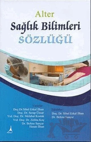 Sağlık Bilimleri Sözlüğü – Kolektif – Alter Yayıncılık kitap kapağı