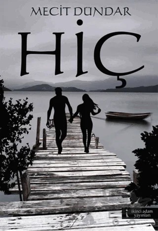Hiç – Mecit Dündar – İkinci Adam Yayınları kitap kapağı