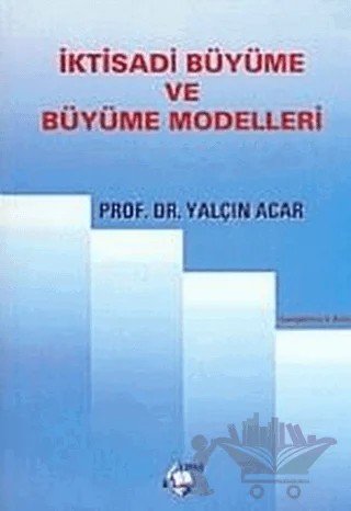 İktisadi Büyüme ve Büyüme Modelleri – Yalçın Acar – Vipaş Yayınları kitap kapağı