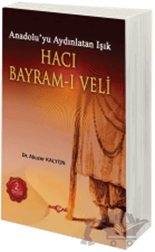 Hacı Bayram - ı Veli – Abuzer Kalyon – Akçağ Yayınları kitap kapağı