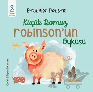 Küçük Domuz Robinson'un Öyküsü – Beatrix Potter – Çocuk Gelişimi Yayınları kitap kapağı