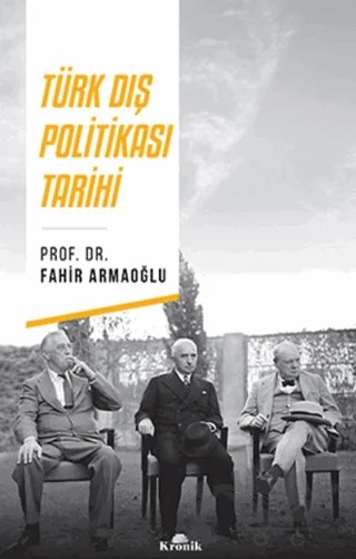 Türk Dış Politikası Tarihi – Fahir Armaoğlu – Kronik Kitap kitap kapağı
