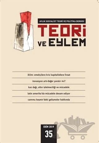 Teori ve Eylem Dergisi Sayı: 35 Ekim 2019 – Teori ve Eylem Dergisi Yayınları kitap kapağı