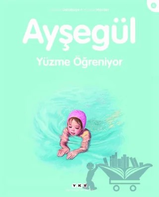 Ayşegül Yüzme Öğreniyor – Gilbert Delahaye, Marcel Marlier – Yapı Kredi Yayınları kitap kapağı