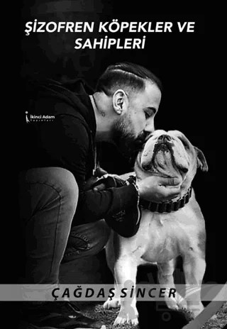 Şizofren Köpekler Ve Sahipleri – Çağdaş Sincer – İkinci Adam Yayınları kitap kapağı