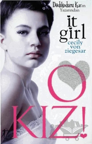 O Kız! – Cecily Von Ziegesar – Artemis Yayınları kitap kapağı
