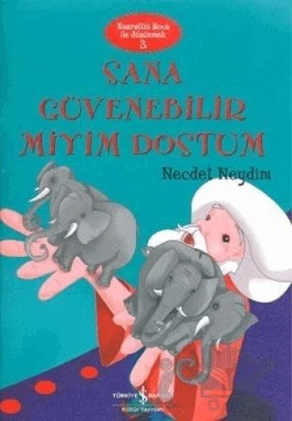 Sana Güvenebilir miyim Dostum – Necdet Neydim – İş Bankası Kültür Yayınları kitap kapağı