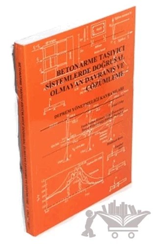 Betonarme Taşıyıcı Sistemlerde Doğrusal Olmayan Davranış ve Çözümleme – Zekai Celep – Yazarın Kendi Yayını - Zekai Celep kitap kapağı