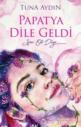 Papatya Dile Geldi – Tuna Aydın – Eyobi Yayınları kitap kapağı