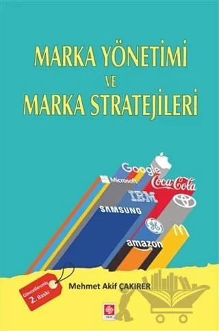 Marka Yönetimi ve Marka Stratejileri – Mehmet Akif Çakırer – Ekin Basım Yayın kitap kapağı
