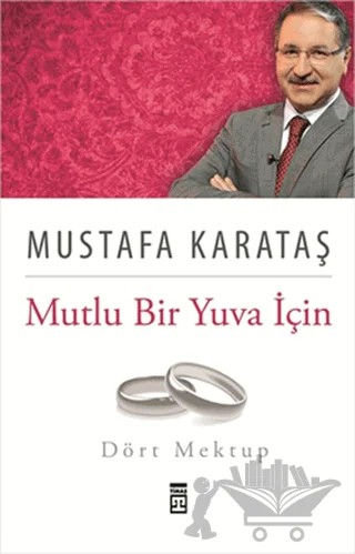 Mutlu Bir Yuva İçin Dört Mektup – Mustafa Karataş – Timaş Yayınları kitap kapağı