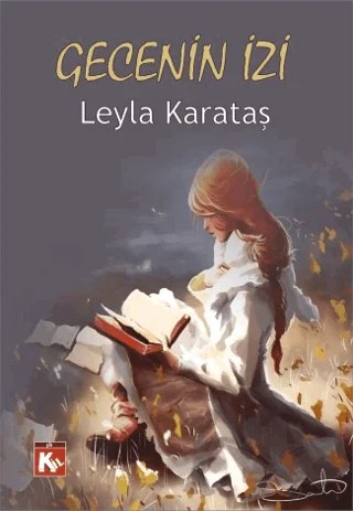 Gecenin İzi – Leyla Karataş – Kil Yayınları kitap kapağı