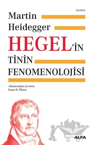 Hegel’in Tinin Fenomenolojisi – Martin Heidegger – Alfa Yayınları kitap kapağı