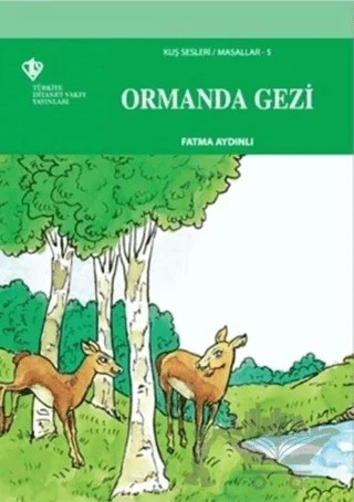 Ormanda Gezi - Kuş Sesleri 5 – Fatma Aydınlı – Türkiye Diyanet Vakfı Yayınları kitap kapağı