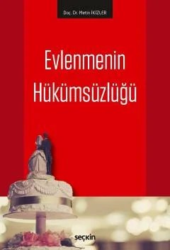 Evlenmenin Hükümsüzlüğü – Metin İkizler – Seçkin Yayıncılık kitap kapağı
