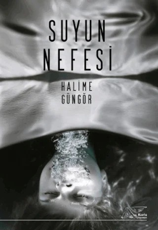 Suyun Nefesi – Halime Güngör – Kuytu Yayınları kitap kapağı