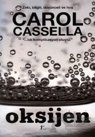 Oksijen – Carol Cassella – Artemis Yayınları kitap kapağı