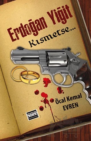Erdoğan Yiğit - Kısmetse – Öcal Kemal Evren – Hemen Kitap kitap kapağı
