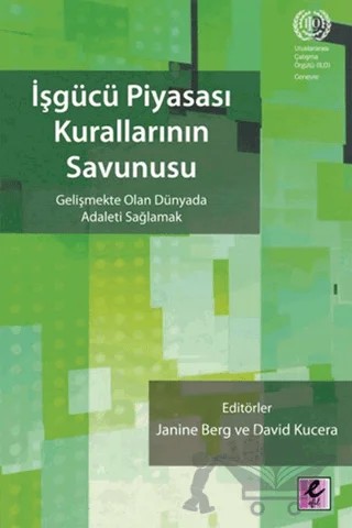 İşgücü Piyasası Kurallarının Savunusu – Kolektif – Efil Yayınevi kitap kapağı