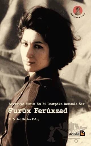 Baweriye Binin Em Bi Destpeka Demsala Sar – Furüx Ferüxzad – Avesta Yayınları kitap kapağı