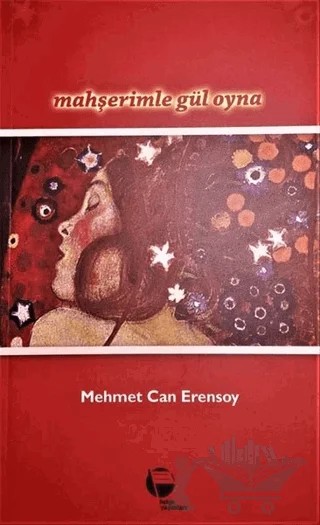 Mahşerimle Gül Oyna – Mehmet Can Erensoy – Belge Yayınları kitap kapağı
