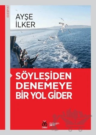 Söyleşiden Denemeye Bir Yol Gider – Ayşe İlker – DBY Yayınları kitap kapağı