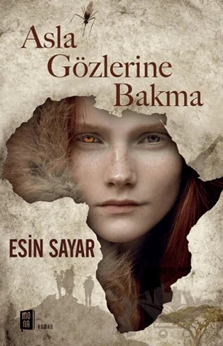 Asla Gözlerine Bakma – Esin Sayar – Mona Kitap kitap kapağı