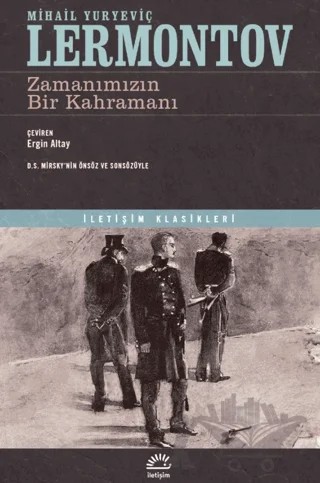 Zamanımızın Bir Kahramanı – Mihail Yuryeviç Lermontov – İletişim Yayınevi kitap kapağı