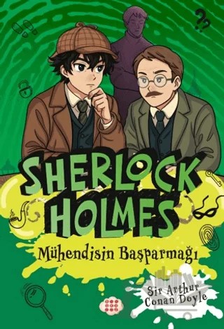 Sherlock Holmes - Mühendisin Başparmağı – Sir Arthur Conan Doyle – Dokuz Çocuk kitap kapağı