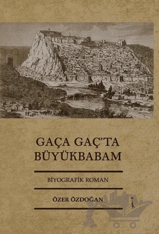 Gaça Gaç’ta Büyükbabam – Özer Özdoğan – İkinci Adam Yayınları kitap kapağı