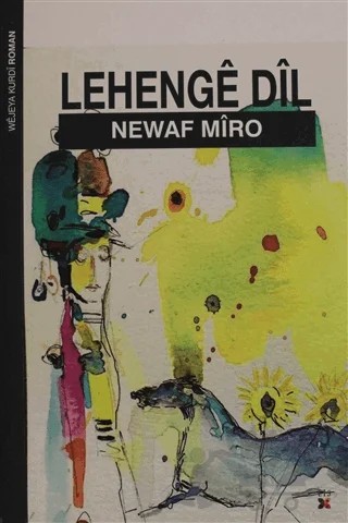 Lehenge Dil – Newaf Mîro – Lis Basın Yayın kitap kapağı