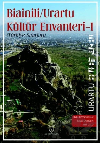 Bianili Urartu Kültür Envanteri-1 (Türkiye Sınırları) – Rafet Çavuşoğlu, İsmail Coşkun, Erol Uslu – Akademisyen Kitabevi kitap kapağı