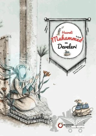 Hz. Muhammed(s.a.a.) ve Develeri – Heda Haşmetiyan – Hekimane Yayınları kitap kapağı