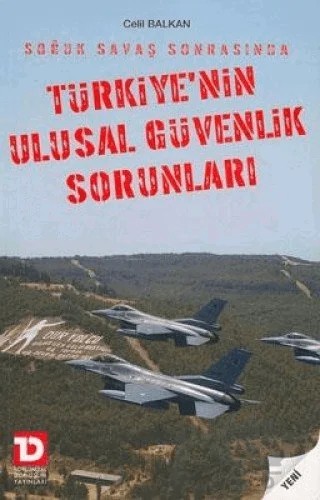 Soğuk Savaş Sonrasında Türkiye’nin Ulusal Güvenlik Sorunları – Celil Balkan – Toplumsal Dönüşüm Yayınları kitap kapağı