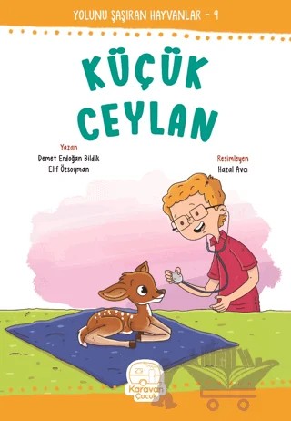 Küçük Ceylan – Demet Erdoğan Bildik, Elif Özsoyman – Karavan Çocuk Yayınları kitap kapağı