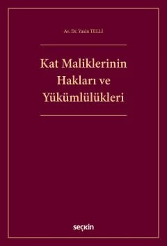Kat Maliklerinin Hakları ve Yükümlülükleri – Yasin Telli – Seçkin Yayıncılık kitap kapağı