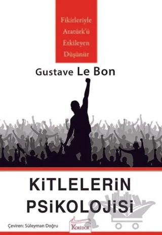 Kitlelerin Psikolojisi – Gustave le Bon – Koridor Yayıncılık kitap kapağı