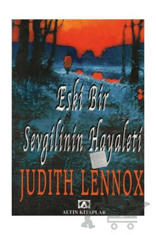 Eski Bir Sevgilinin Hayaleti – Judith Lennox – Altın Kitaplar kitap kapağı