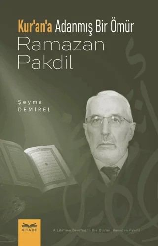 Kur'an'a Adanmış Bir Ömür Ramazan Pakdil – Şeyma Demirel – Kitabe Yayınları kitap kapağı