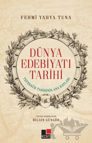 Dünya Edebiyatı Tarihi – Fehmi Yahya Tuna – Kesit Yayınları kitap kapağı