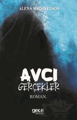 Avcı Gerçekler – Alena Michaelson – Gece Kitaplığı kitap kapağı