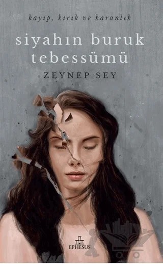 Siyahın Buruk Tebessümü – Zeynep Sey – Ephesus Yayınları kitap kapağı
