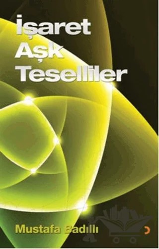 İşaret Aşk Teselliler – Mustafa Badıllı – Cinius Yayınları kitap kapağı