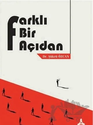 Farklı Bir Açıdan – Şükrü Özcan – Sonçağ Yayınları kitap kapağı