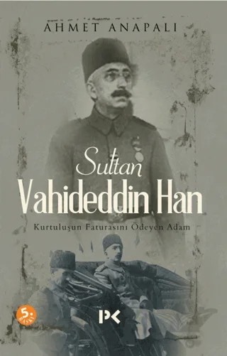 Sultan Vahideddin Han – Ahmet Anapalı – Profil Kitap kitap kapağı