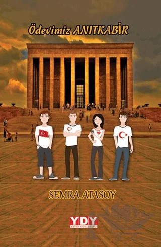 Ödevimiz Anıtkabir – Semra Atasoy – YDY Yayınları kitap kapağı