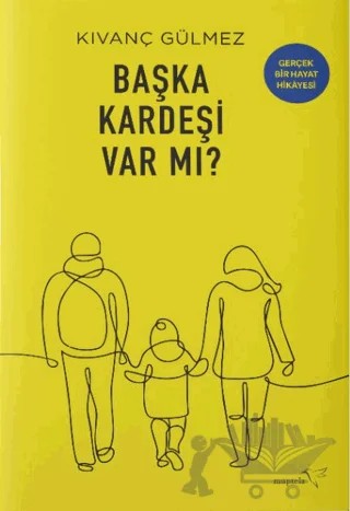 Başka Kardeşi Var mı? – Kıvanç Gülmez – Müptela Yayınları kitap kapağı